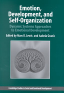 Emotion, development, and self-organization : dynamic systems approaches to emotional development /