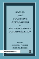 Social and cognitive approaches to interpersonal communication /