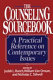 The Counseling sourcebook : a practical reference on contemporary issues /