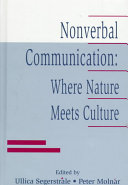 Nonverbal communication : where nature meets culture /