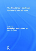 The resilience handbook : approaches to stress and trauma /