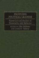 Profiling political leaders : cross-cultural studies of personality and behavior /