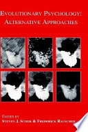 Evolutionary psychology : alternative approaches /