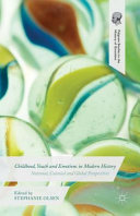 Childhood, youth and emotions in modern history : national, colonial and global perspectives /