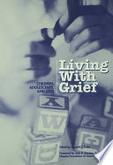 Living with grief : children, adolescents, and loss /