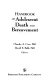 Handbook of adolescent death and bereavement /