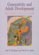 Generativity and adult development : how and why we care for the next generation /