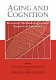 Aging and cognition : research methodologies and empirical advances /