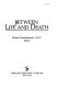 Between life and death /
