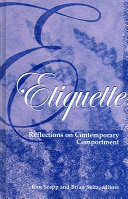 Etiquette : reflections on contemporary comportment /