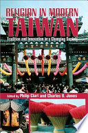 Religion in modern Taiwan : tradition and innovation in a changing society /