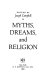 Myths, dreams, and religion.