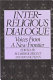 Interreligious dialogue : voices from a new frontier /
