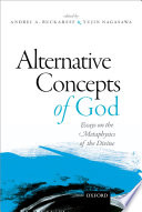 Alternative concepts of God : essays on the metaphysics of the divine /