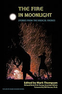 The Fire in moonlight : stories from the Radical Faeries : 1975-2010 /