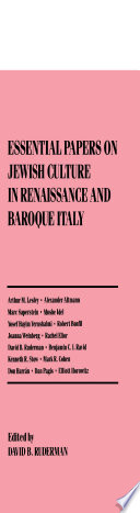 Essential papers on Jewish culture in Renaissance and baroque Italy /