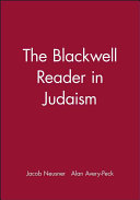 The Blackwell reader in Judaism /