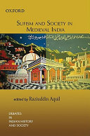 Sufism and society in medieval India /