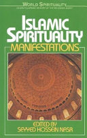 Islamic spirituality : manifestations /
