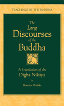 The long discourses of the Buddha : a translation of the Dīgha Nikāya /