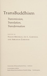 TransBuddhism : transmission, translation, transformation /