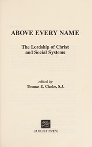 Above every name : the lordship of Christ and social systems /