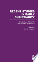 Christianity in relation to Jews, Greeks, and Romans /