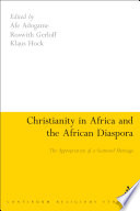 Christianity in Africa and the African diaspora : the appropriation of a scattered heritage /