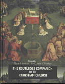 The Routledge companion to the Christian church /