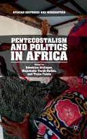 Pentecostalism and politics in Africa /