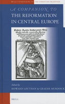 A companion to the Reformation in Central Europe /
