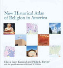 New historical atlas of religion in America /