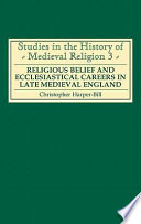 Religious belief and ecclesiastical careers in late medieval England : proceedings of the conference held at Strawberry Hill, Easter, 1989 /