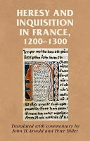 Heresy and inquisition in France, 1200-1300 /