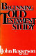 Beginning Old Testament study /