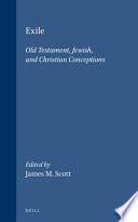 Exile : Old Testament, Jewish, and Christian conceptions /