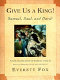 Give us a king! : Samuel, Saul, and David : a new translation of Samuel I and II /