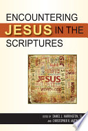 Encountering Jesus in the scriptures /