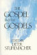 The Gospel and the Gospels /