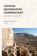 Lexham geographic commentary on the Gospels /