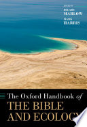 The Oxford handbook of the Bible and ecology /