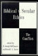 Biblical v. secular ethics : the conflict /