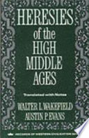 Heresies of the high Middle Ages /