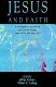 Jesus and faith : a conversation on the work of John Dominic Crossan /