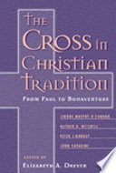 The Cross in Christian tradition : from Paul to Bonaventure /
