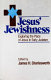 Jesus' Jewishness : exploring the place of Jesus within early Judaism /