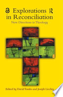 Explorations in reconciliation : new directions for theology /
