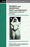 Women and missions : past and present : anthropological and historical perceptions /