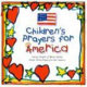 Children's prayers for America : young people of many faiths share their hopes for our nation.