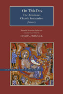 On this day : the Armenian Church Synaxarion (Yaysmawurk') ; a parallel Armenian-English text /